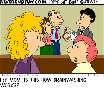 DESCRIPTION: Mother and son watching a baptism CAPTION: HEY MOM, IS THIS HOW BRAINWASHING WORKS?
