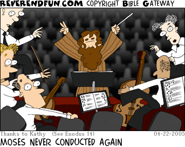 DESCRIPTION: Moses conducting an orchestra with arms raised, everything in the orchestra separating Red Sea style. CAPTION: MOSES NEVER CONDUCTED AGAIN