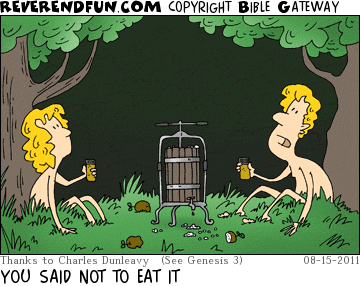 DESCRIPTION: Adam and Eve with a cider press in the garden CAPTION: YOU SAID NOT TO EAT IT
