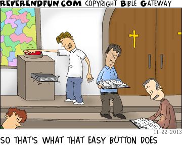 DESCRIPTION: People outside of church. One man hitting a button and getting a Bible in return CAPTION: SO THAT'S WHAT THAT EASY BUTTON DOES