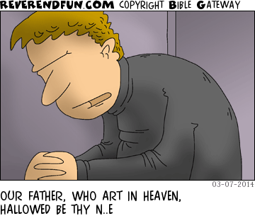 DESCRIPTION: Man praying CAPTION: OUR FATHER, WHO ART IN HEAVEN, HALLOWED BE THY N..E